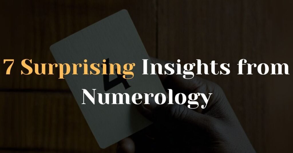 7 Surprising Insights from Numerology